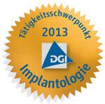 DG-Siegel: Tätigkeitsschwerpunkt Implantologie 2013